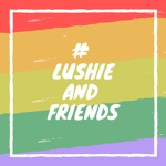 # Lushie & Friends