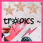 tropics •.