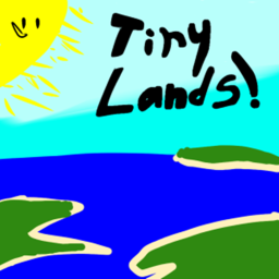Tiny Lands!