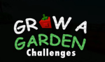 Grow a Garden Challenges