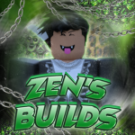 zen’s builds