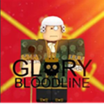 〔 • The Glory Bloodline • 〕