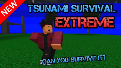 🌊 Tsunami Survival 🔥