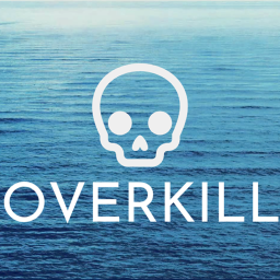 Overkill