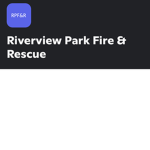 Riverview Park Fire & Rescue