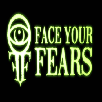 face your fears