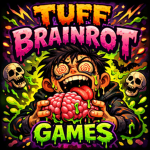 Tuff Brainrot Games