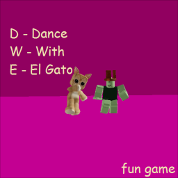 Dance With El Gato!