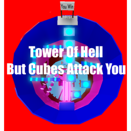 (UPD) Tower of hell but cubes attack you