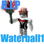 R.I.P Waterball1