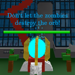 Don't let zombies destroy the orb!