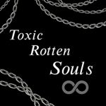 Toxic Rotten Souls