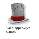 CakeTopperGuy's Games