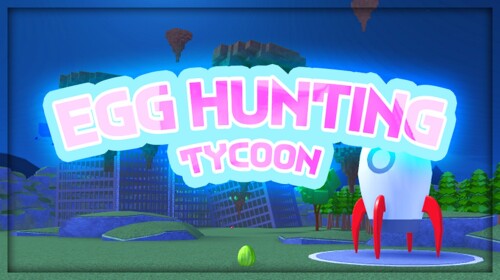 🐰🚀 Egg Hunting Tycoon!