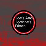 Joe's And Joanne's Diner!