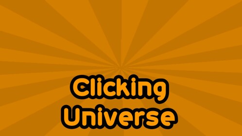 [ 🚨 HUGE UPDATE 6 🚨 ]Clicking Universe[Beta]