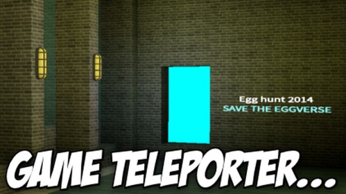 Game Teleporter - Egg Hunt 2014