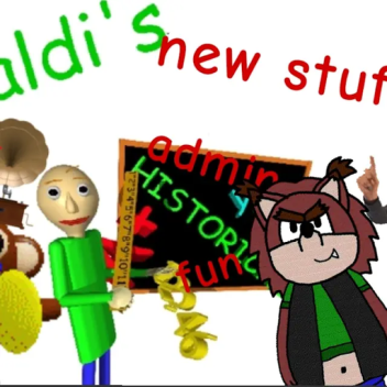Baldis new stuff rp
