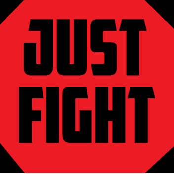 JUST FIGHT