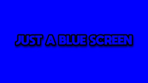 Blue Screen