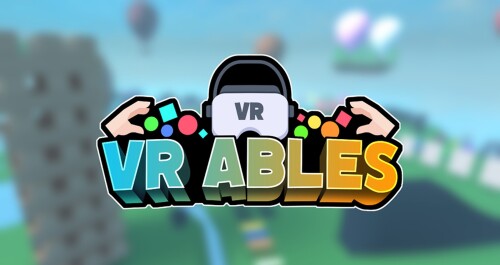 🎉VRAbles🎉
