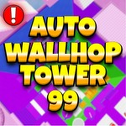 Auto Wallhop Tower 99
