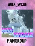 ~Milk_WCUE Fangroup!!~