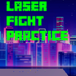 LASER FIGHT PRACTICE
