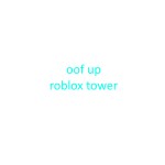 blow up roblox tower