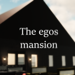 The egos mansion