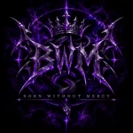 BWM-Born Without Mercy Group Thumbnail