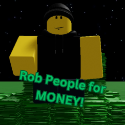 rob people for money [coming soon]