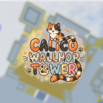 Calico wallhop tower 