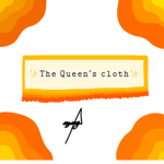 The Queens cloth