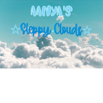 •~Sleepy Clouds~•