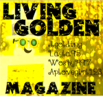 ☆ Living Golden Magazine ☆