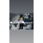 Cloudy Squad!!!