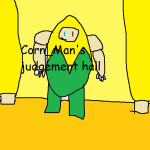 Corn_Man's judgement hall