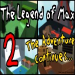 The Legend of Max 2 [UPDATED]