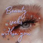 Beauty seeks within you!