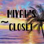 ~ Miyah’s Closet ~