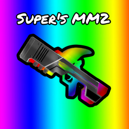 Super's MM2 [MM2 Modded]