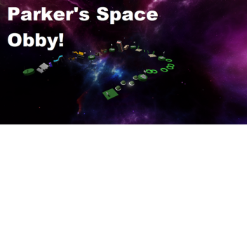 Parker's Space Obstacle Course! (UPDATE)