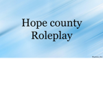 Hope County | Role Play |