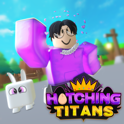 Hatching Titans