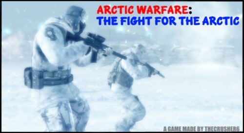 Arctic Warfare: The Fight For The Arctic™[BETA]