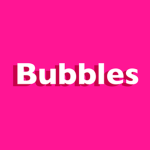 Bubbles | Hangout