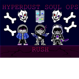 (WIP)HYPER DUSTED SOUL OPS BOSS RUSH