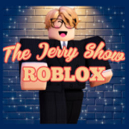 The Jerry Show || Roblox