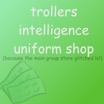 Trollers Intelligence Uniform Shop